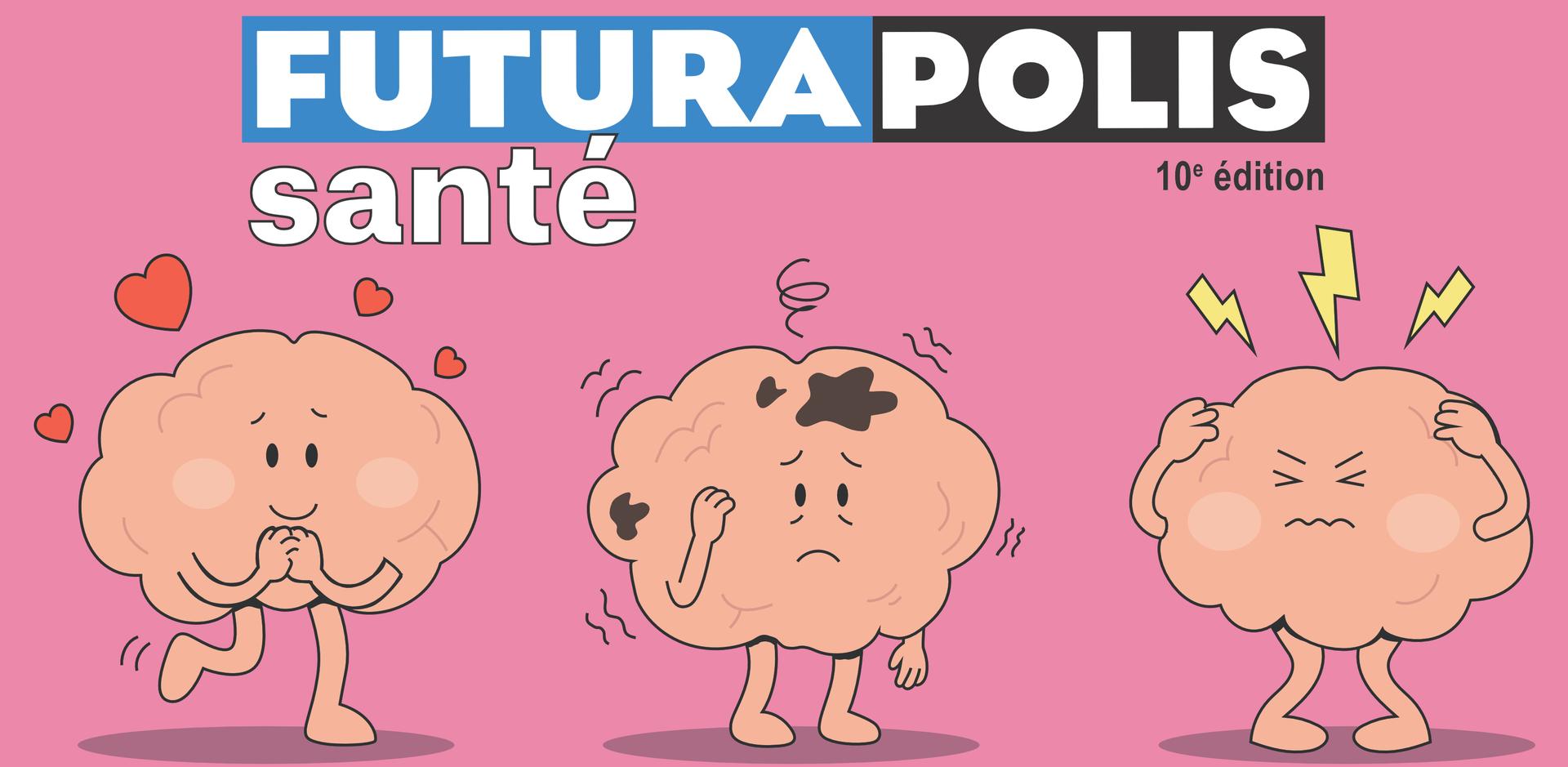 La complexité du cerveau et ses formidables capacités à découvrir dans tous leurs états à Futurapolis Santé 2026