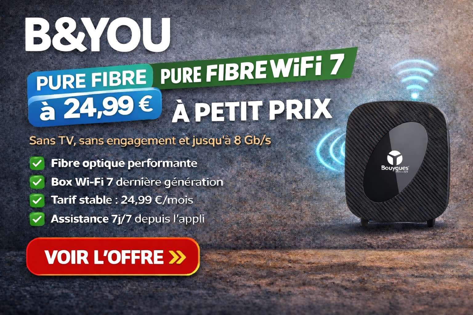 B&You Pure Fibre Wi-Fi 7 à 24,99 € : l’essentiel du très haut débit, sans compromis