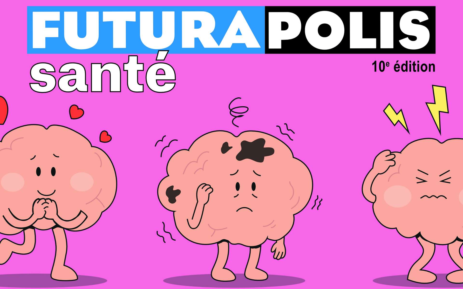 La complexité du cerveau et ses formidables capacités à découvrir dans tous leurs états à Futurapolis Santé 2026